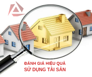 ĐÁNH GIÁ HIỆU QUẢ SỬ DỤNG TÀI SẢN