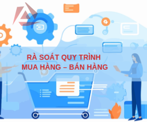 RÀ SOÁT QUY TRÌNH MUA HÀNG – BÁN HÀNG